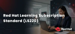 Red Hat Learning Subscription Standard (LS220)